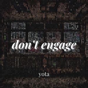 don't engage