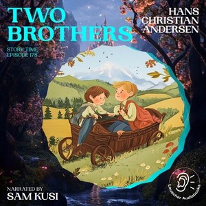 Chapter 1 (Two Brothers|Story Time, Episode 178)