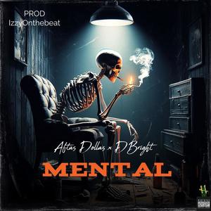 Mental (feat. D BrightMusic) [Explicit]