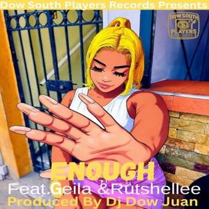Enough (feat. Geila & Ruthshellee)