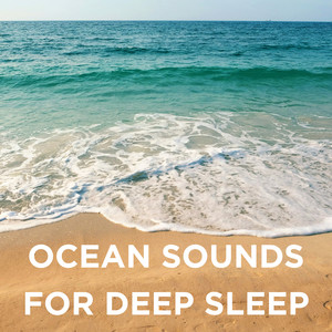 Ocean Sounds for Deep Sleep