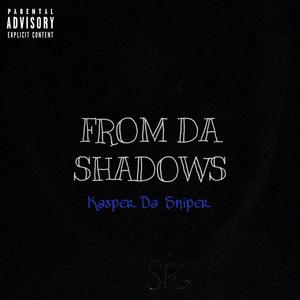 From Da Shadows (Explicit)