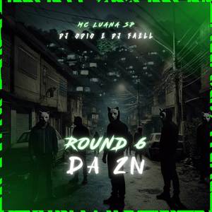 ROUND 6 DA ZN (Explicit)