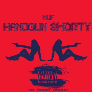 Handgun Shorty (Explicit)