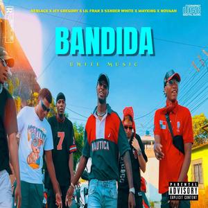 Bandida (feat. Jey Gregory, Sxnder White, Mayking Oficial, Lil Fran Oficial & Novaah Oficial)