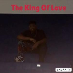 The King Of Love (Explicit)