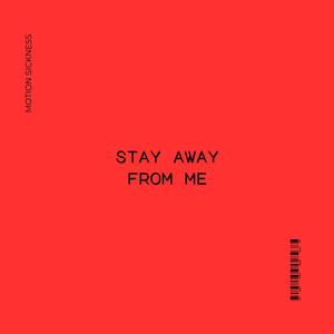 Stay Away From Me (Remastered)