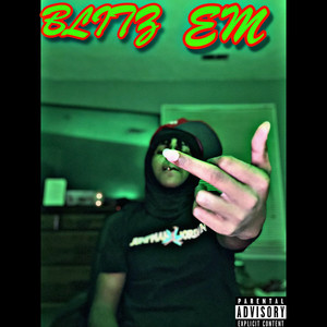 Blitz Em (Explicit)