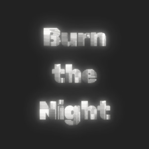 Burn the Night