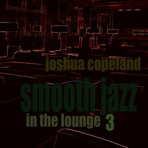 Smooth Jazz In the Lounge 3