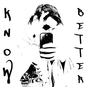 Know Better