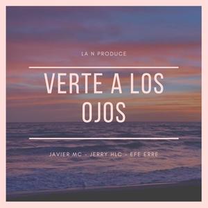 Verte A Los Ojos (feat. Jerry mc & Efe Erre) [Explicit]