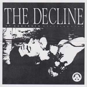 The Decline of Southern Civilization (Explicit)