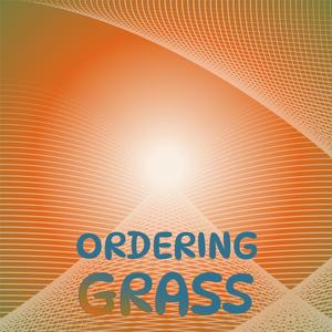 Ordering Grass