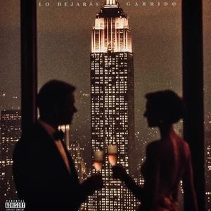 Lo Dejarás (Explicit)