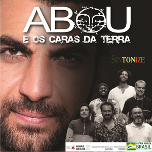 Abou e Os Caras da Terra - Sintonize