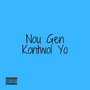Nou Gen Kontwol Yo (Explicit)
