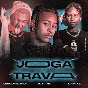 Joga e Trava (Explicit)