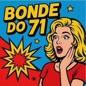 BONDE DO 71 (Explicit)