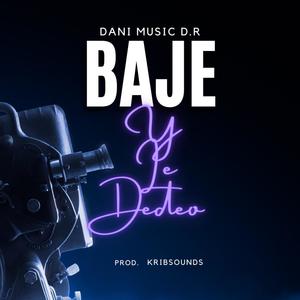 Baje y le Dedeo (Explicit)