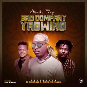 Bad company yabwino (feat. SevenOmore & K Banton)