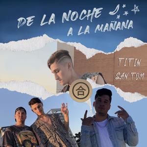 De la Noche a la Mañana (Explicit)