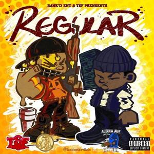 Reular(feat. The Real Drippy) (Explicit)