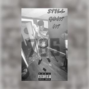 Still goin in (Explicit)