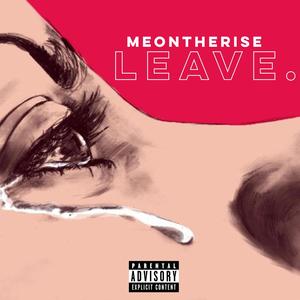 LEAVE. (Explicit)