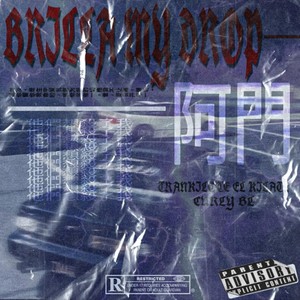 Brilla My Drop (Explicit)