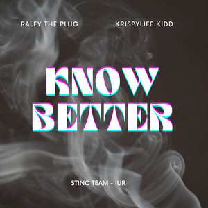 Know Better (Explicit)