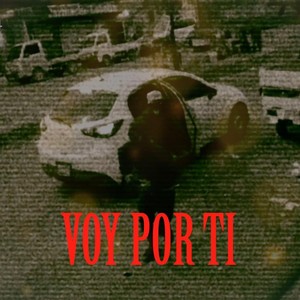 Voy por ti (Explicit)