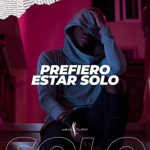 Prefiero Estar Solo