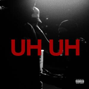 UH UH (feat. Iv ) [Explicit]