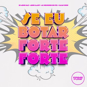 Se Eu Botar Forte Forte (Explicit)