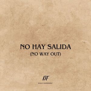 No Hay Salida (No Way Out)