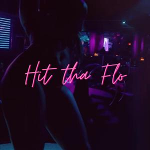 Hit Tha Flo (Explicit)