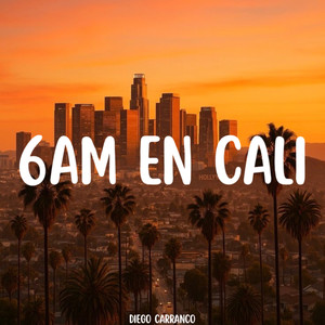 6AM En Cali (Explicit)