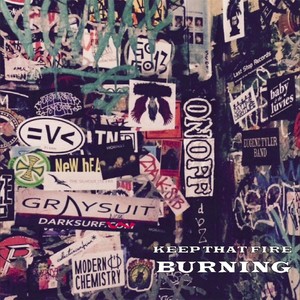 Keep That Fire Burning (Explicit)