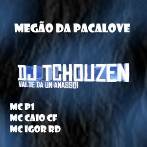 MEGÃO DA PACALOVE (Explicit)