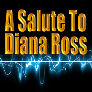 A Salute To Diana Ross