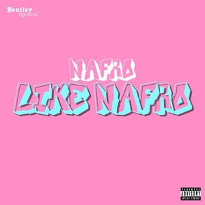 Like Nafro (Explicit)