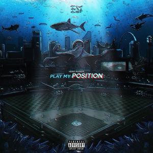 Play My Position (Explicit)