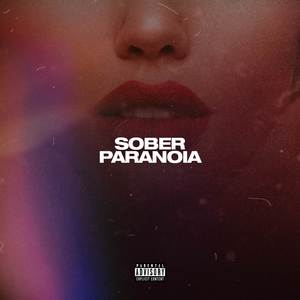 Sober Paranoia (Explicit)