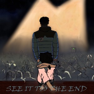 SEE IT TO THE END (Explicit)