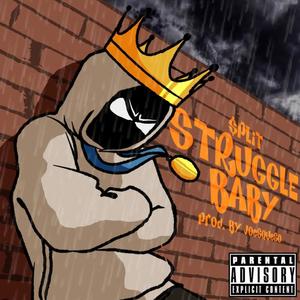 Struggle Baby (Explicit)