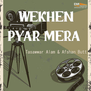 Wekhen Pyar Mera