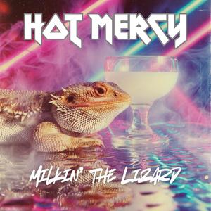 Milkin' the Lizard (feat. Hot Mercy)