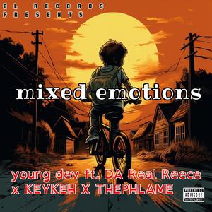 mixed emotions (feat. DA Real Reece, KEYKEH & THEPHLAME) [Explicit]