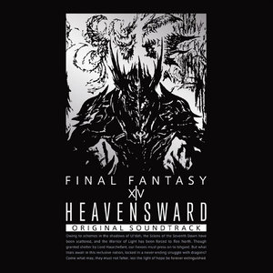 Heavensward: FINAL FANTASY XIV Original Soundtrack (游戏《最终幻想14:苍穹之禁城》原声带)